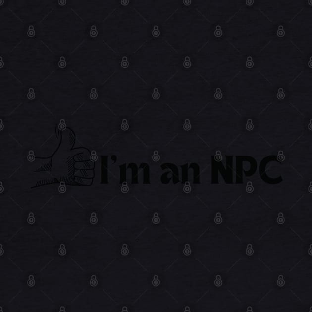 I'm an NPC - Non-Playable Character by CursedContent